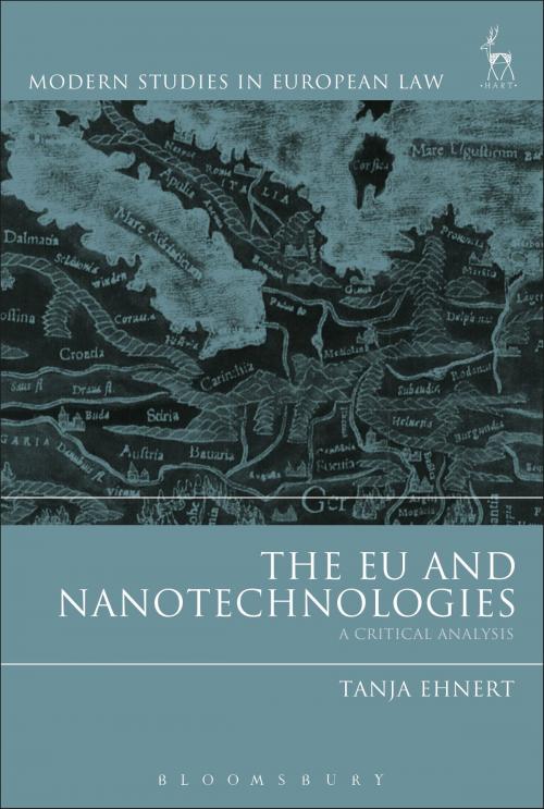 Cover of the book The EU and Nanotechnologies by Tanja Ehnert, Bloomsbury Publishing