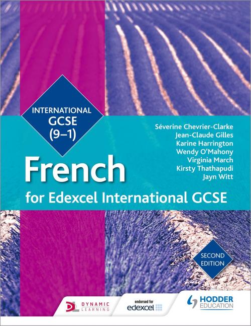 Cover of the book Edexcel International GCSE French Student Book Second Edition by Jean-Claude Gilles, Karine Harrington, Séverine Chevrier-Clarke, Hodder Education