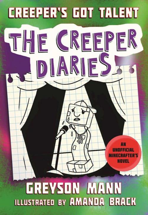 Cover of the book Creeper's Got Talent by Greyson Mann, Sky Pony