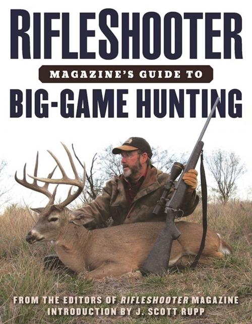 Cover of the book RifleShooter Magazine's Guide to Big-Game Hunting by Editors of Rifleshooter, Skyhorse