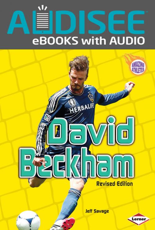Cover of the book David Beckham, 2nd Edition by Jeff Savage, Lerner Publishing Group