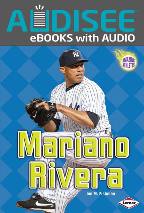Cover of the book Mariano Rivera by Jon M. Fishman, Lerner Publishing Group