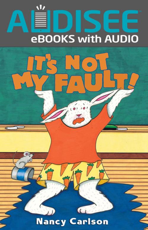 Cover of the book It's Not My Fault! by Nancy Carlson, Lerner Publishing Group