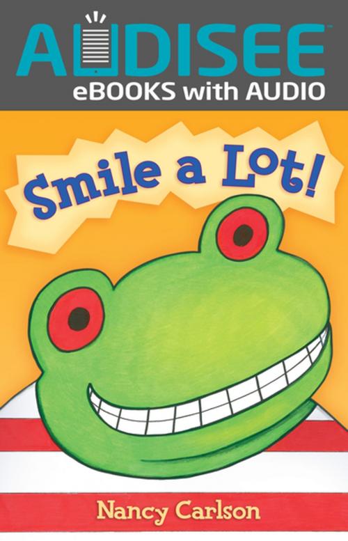 Cover of the book Smile a Lot! by Nancy Carlson, Lerner Publishing Group