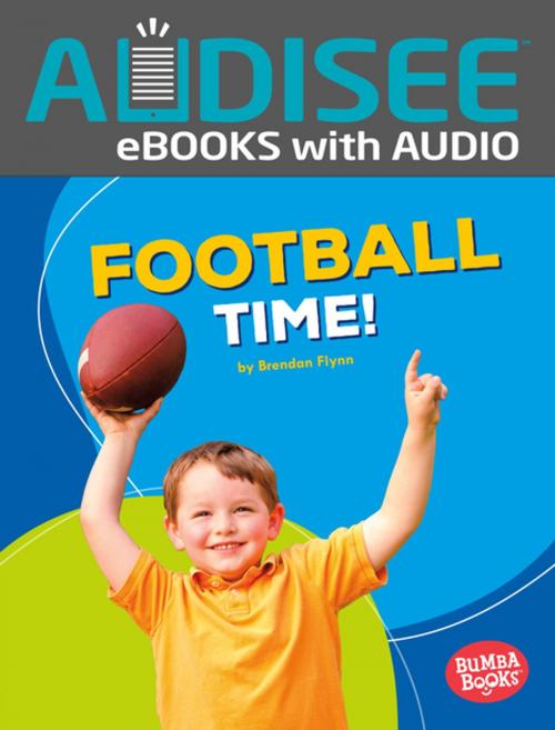 Cover of the book Football Time! by Brendan Flynn, Lerner Publishing Group