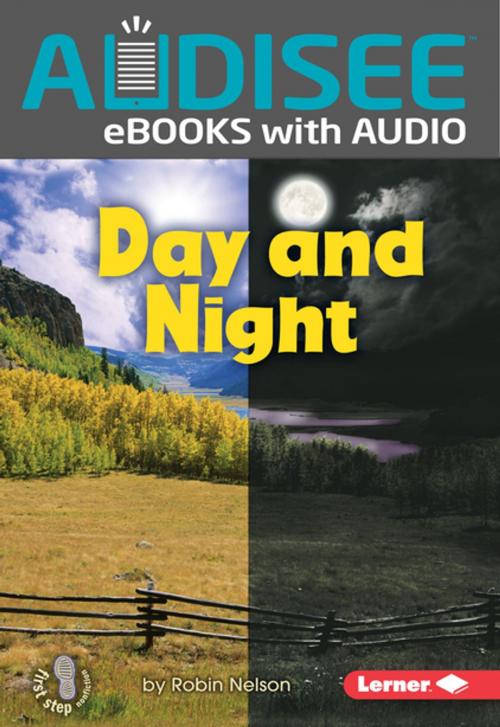 Cover of the book Day and Night by Robin Nelson, Lerner Publishing Group