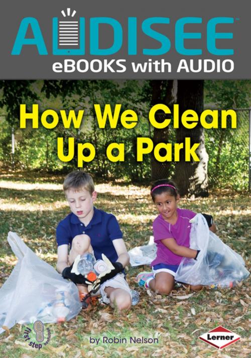 Cover of the book How We Clean Up a Park by Robin Nelson, Lerner Publishing Group