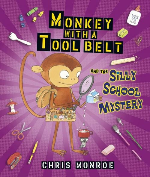 Cover of the book Monkey with a Tool Belt and the Silly School Mystery by Chris Monroe, Lerner Publishing Group