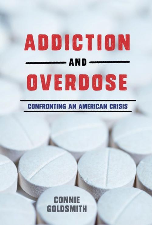 Cover of the book Addiction and Overdose by Connie Goldsmith, Lerner Publishing Group