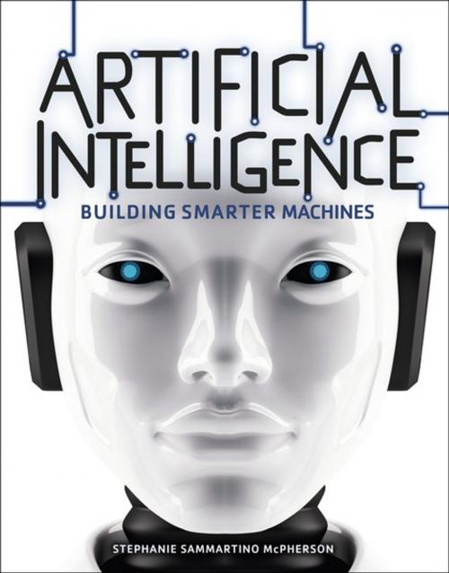 Cover of the book Artificial Intelligence by Stephanie Sammartino McPherson, Lerner Publishing Group