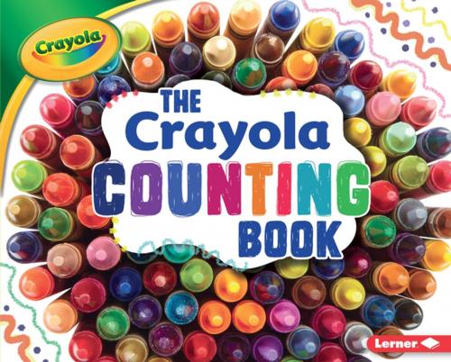 Cover of the book The Crayola ® Counting Book by Mari Schuh, Lerner Publishing Group