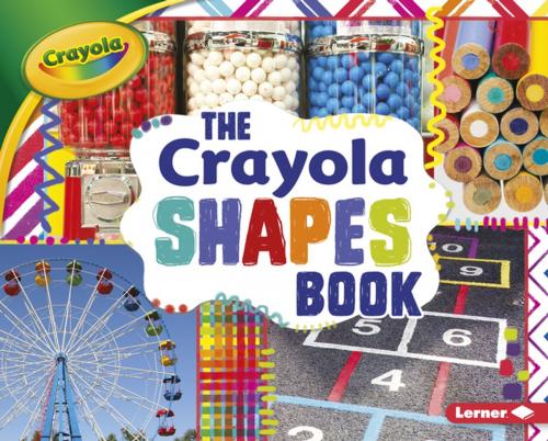 Cover of the book The Crayola ® Shapes Book by Mari Schuh, Lerner Publishing Group