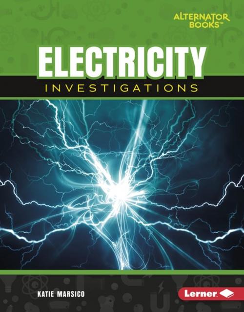 Cover of the book Electricity Investigations by Katie Marsico, Lerner Publishing Group