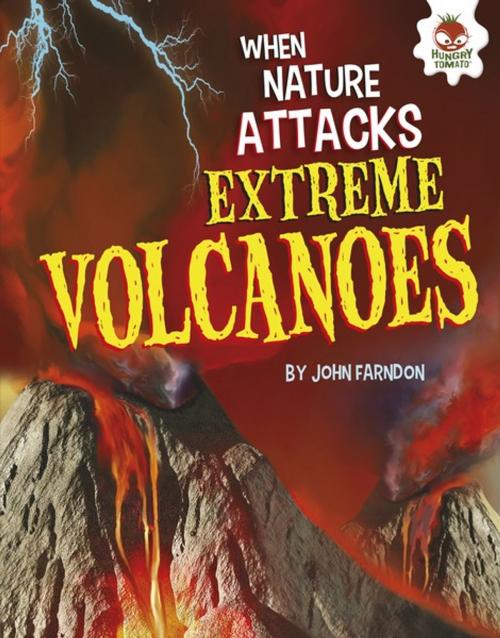 Cover of the book Extreme Volcanoes by John Farndon, Lerner Publishing Group