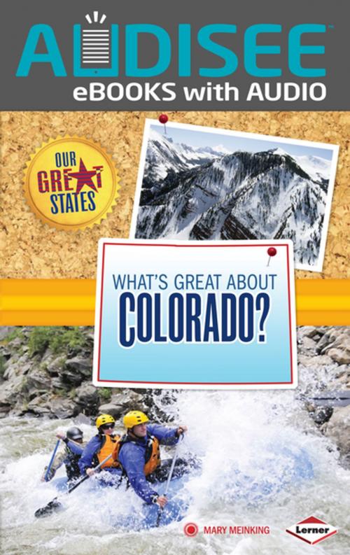 Cover of the book What's Great about Colorado? by Mary Meinking, Lerner Publishing Group