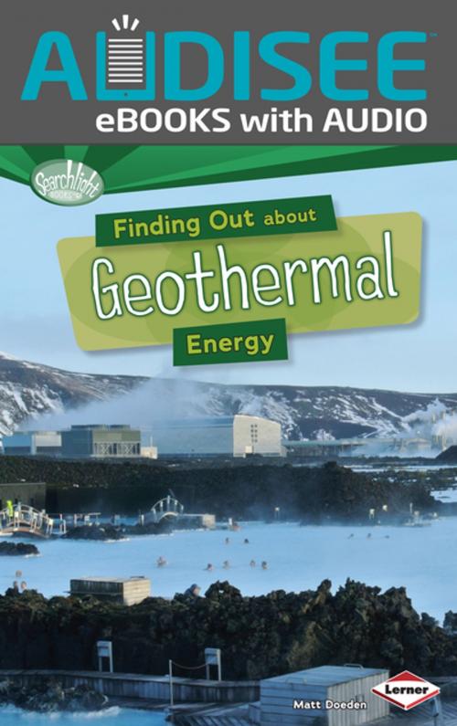 Cover of the book Finding Out about Geothermal Energy by Matt Doeden, Lerner Publishing Group