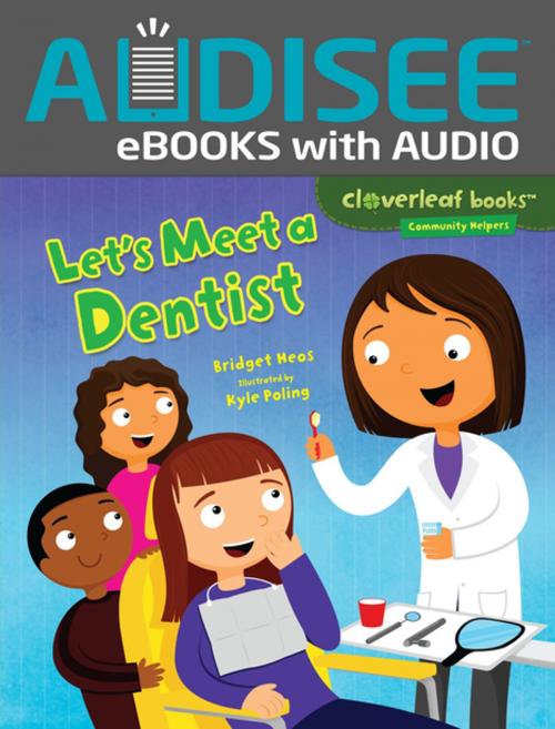 Cover of the book Let's Meet a Dentist by Bridget Heos, Lerner Publishing Group
