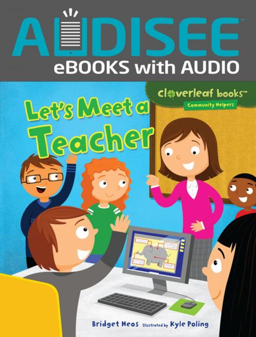 Cover of the book Let's Meet a Teacher by Bridget Heos, Lerner Publishing Group