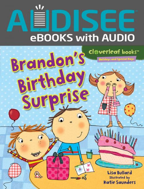 Cover of the book Brandon's Birthday Surprise by Lisa Bullard, Lerner Publishing Group