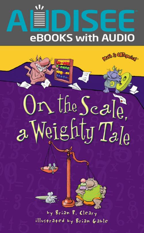 Cover of the book On the Scale, a Weighty Tale by Brian P. Cleary, Lerner Publishing Group