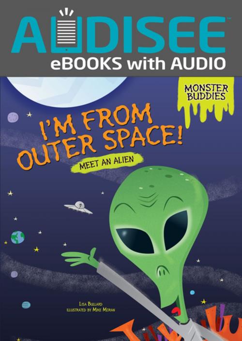 Cover of the book I'm from Outer Space! by Lisa Bullard, Lerner Publishing Group