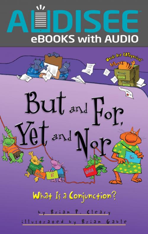 Cover of the book But and For, Yet and Nor by Brian P. Cleary, Lerner Publishing Group