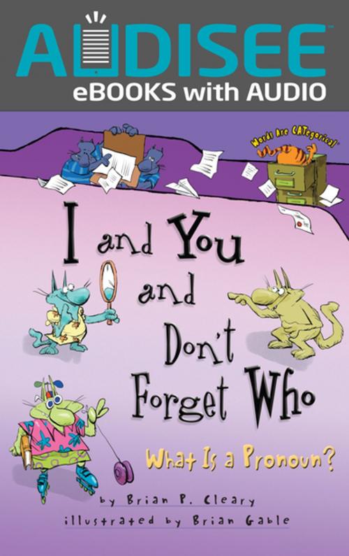 Cover of the book I and You and Don't Forget Who by Brian P. Cleary, Lerner Publishing Group