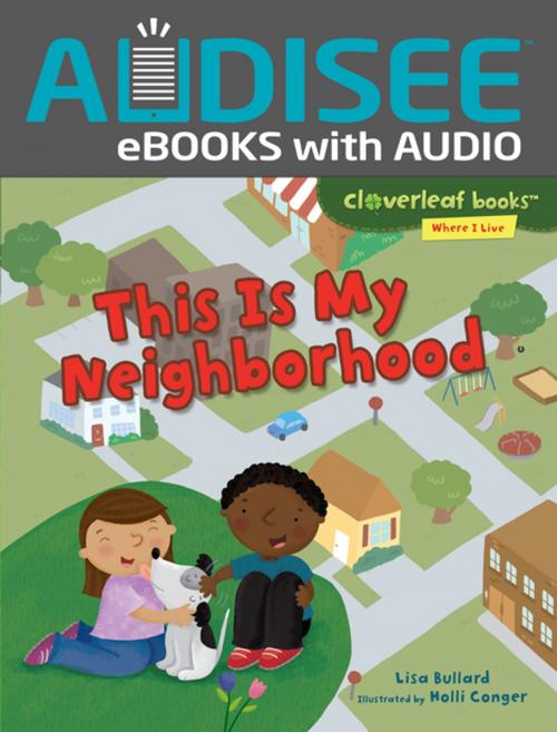 Cover of the book This Is My Neighborhood by Lisa Bullard, Lerner Publishing Group