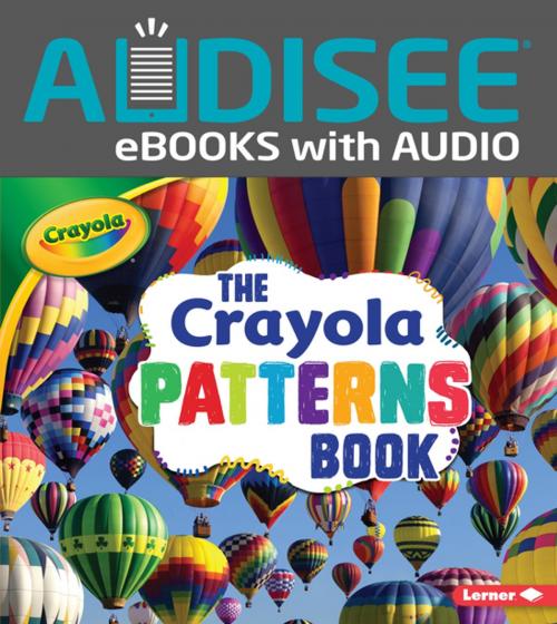 Cover of the book The Crayola ® Patterns Book by Mari Schuh, Lerner Publishing Group