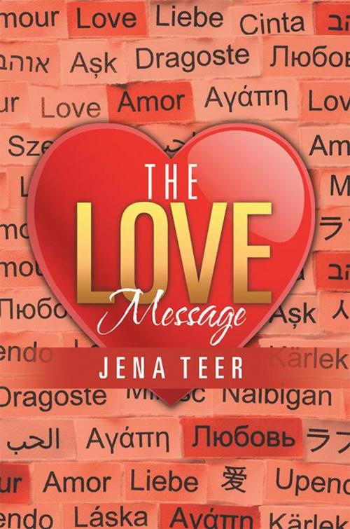 Cover of the book The Love Message by Jena Teer, WestBow Press
