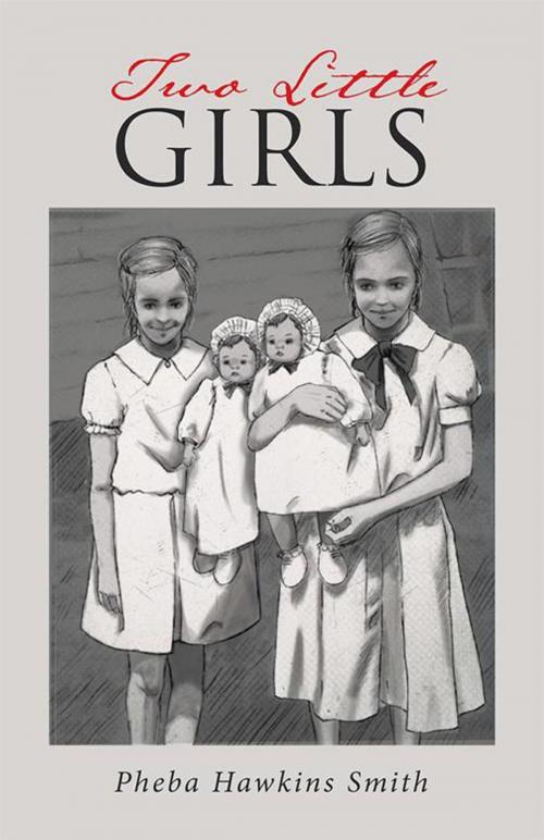 Cover of the book Two Little Girls by Pheba Hawkins Smith, WestBow Press