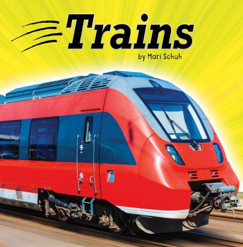 Cover of the book Trains by Mari Schuh, Capstone