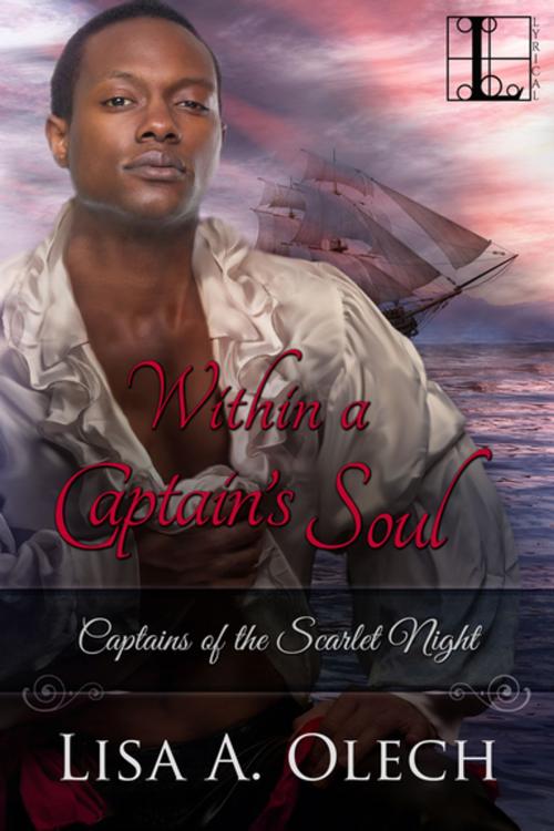 Cover of the book Within a Captain's Soul by Lisa A. Olech, Lyrical Press