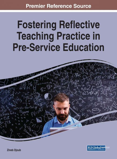 Cover of the book Fostering Reflective Teaching Practice in Pre-Service Education by , IGI Global