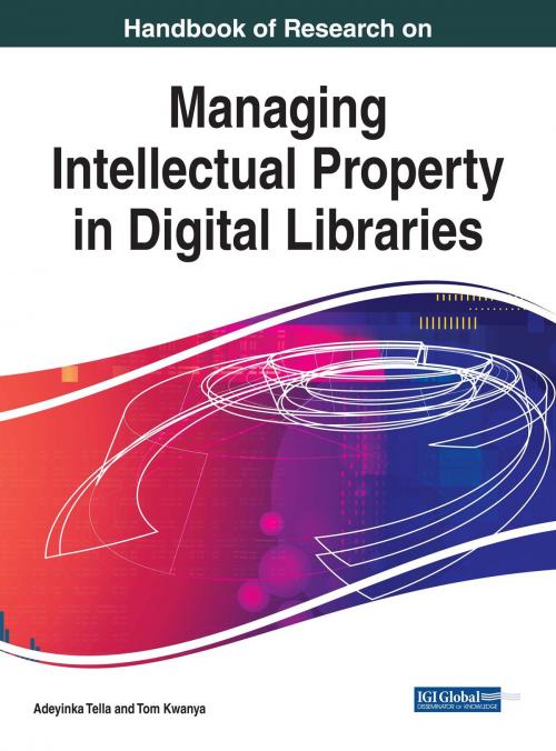 Cover of the book Handbook of Research on Managing Intellectual Property in Digital Libraries by , IGI Global