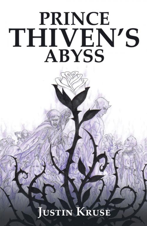 Cover of the book Prince Thiven’S Abyss by Justin Kruse, Xlibris US