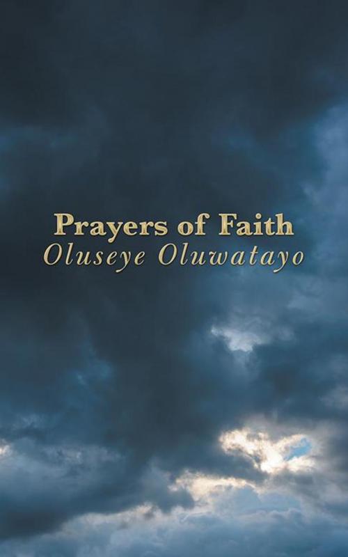 Cover of the book Prayers of Faith by Oluseye Oluwatayo, AuthorHouse