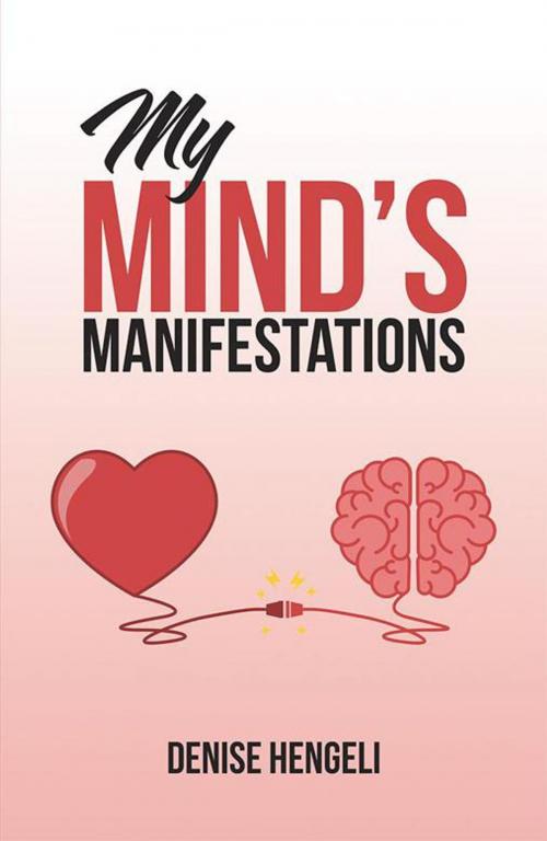Cover of the book My Mind’S Manifestations by Denise Hengeli, AuthorHouse