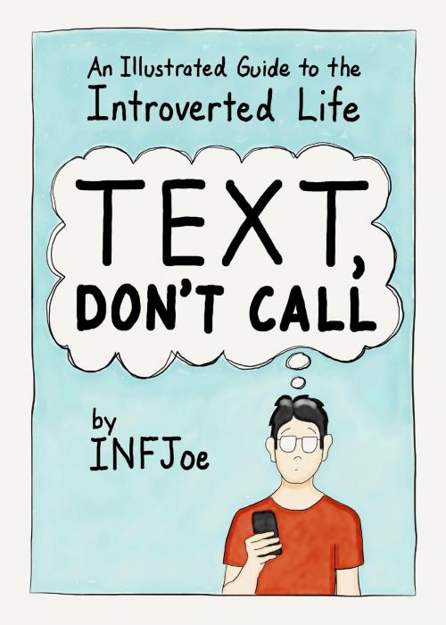 Cover of the book Text, Don't Call by INFJoe, Penguin Publishing Group