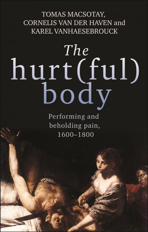Cover of the book The hurt(ful) body by , Manchester University Press