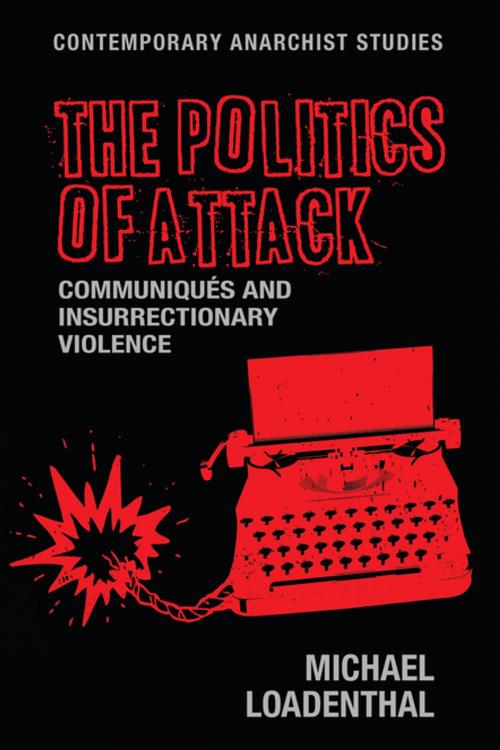 Cover of the book The politics of attack by Michael Loadenthal, Manchester University Press