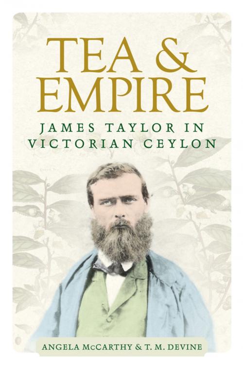 Cover of the book Tea and empire by Angela McCarthy, T.M Devine, Manchester University Press