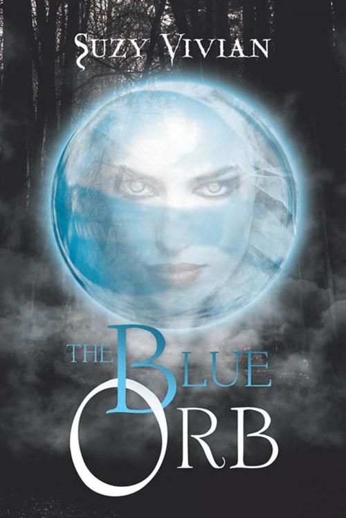 Cover of the book The Blue Orb by Suzy Vivian, iUniverse