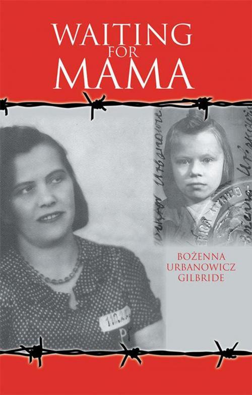 Cover of the book Waiting for Mama by Bozenna Urbanowicz Gilbride, iUniverse