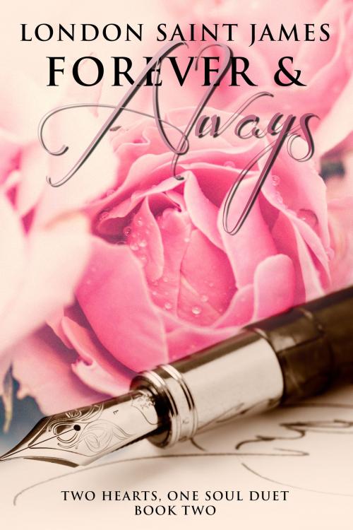 Cover of the book Forever & Always by London Saint James, LSJ Romance