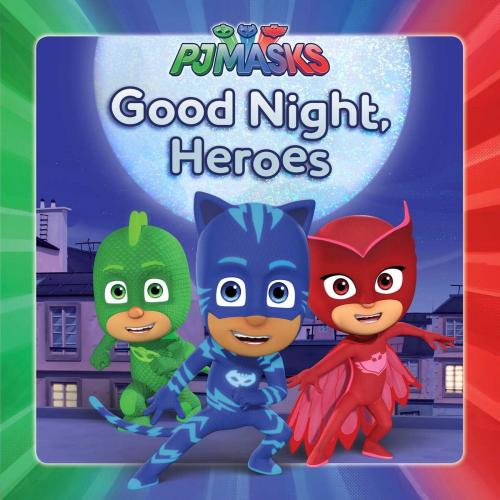 Cover of the book Good Night, Heroes by Maggie Testa, Simon Spotlight