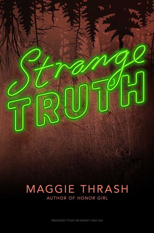 Cover of the book Strange Truth by Maggie Thrash, Simon Pulse