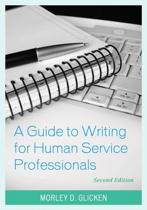Cover of the book A Guide to Writing for Human Service Professionals by Morley D. Glicken, Rowman & Littlefield Publishers