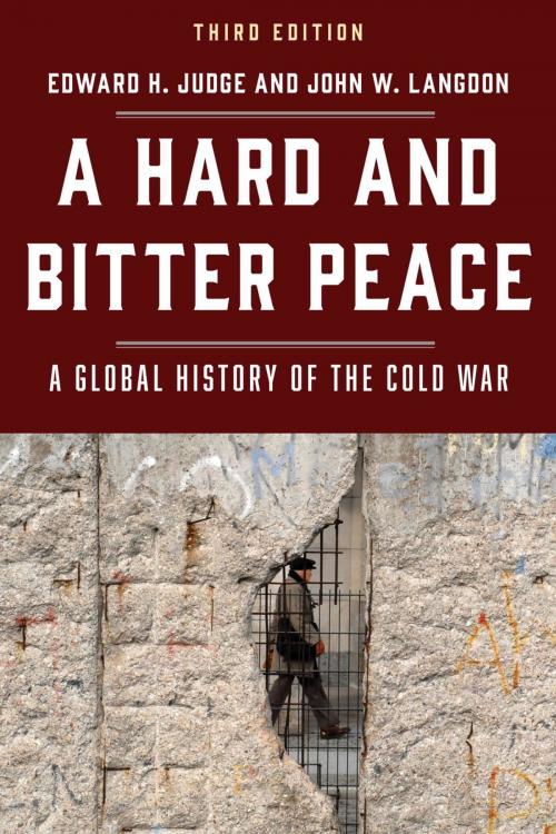 Cover of the book A Hard and Bitter Peace by Edward H. Judge, John W. Langdon, Rowman & Littlefield Publishers