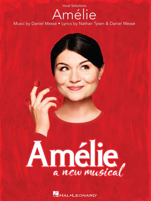 Cover of the book Amelie: A New Musical Songbook by Nathan Tysen, Daniel Messe, Hal Leonard